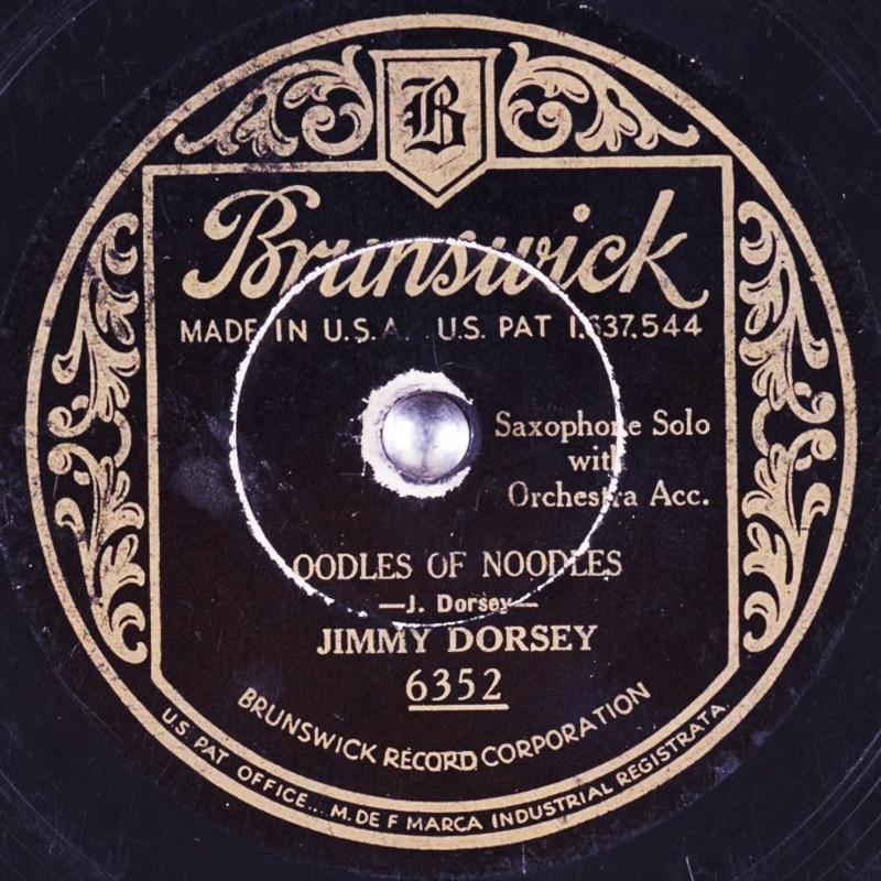 Oodles Of Noodles - J Dorsey - Brunswick 6352